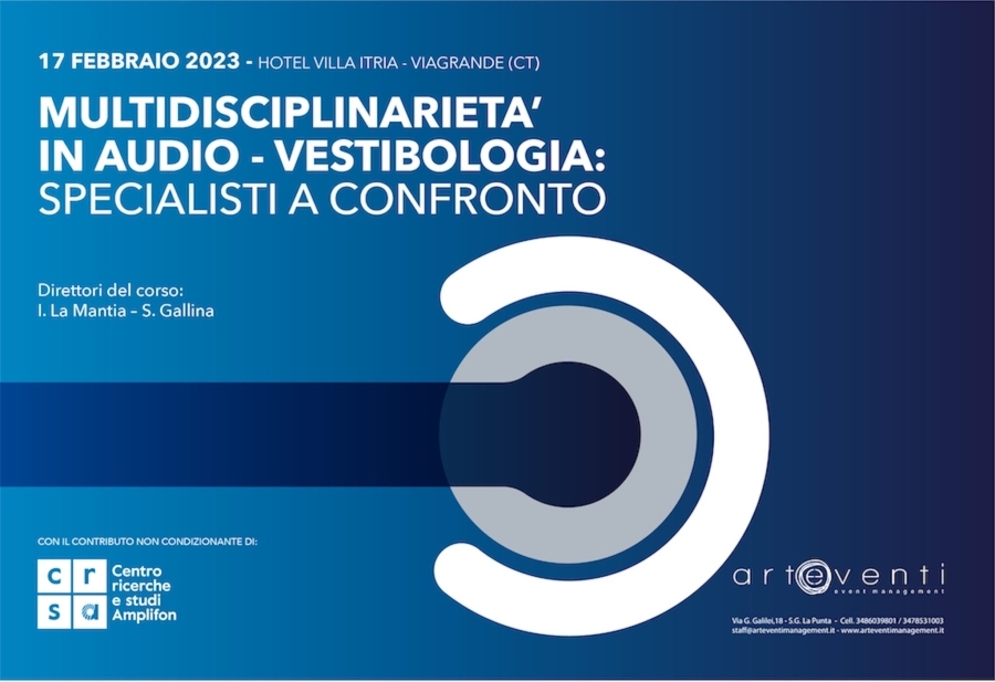 Multidisciplinarietà in audio - vestibologia: Specialisti a confronto 17 Febbraio 2023